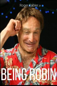 Image of Movie Poster. Roger Kabler in "Being Robin."